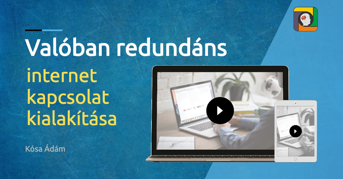 Valóban redundáns internet kapcsolat kialakítása