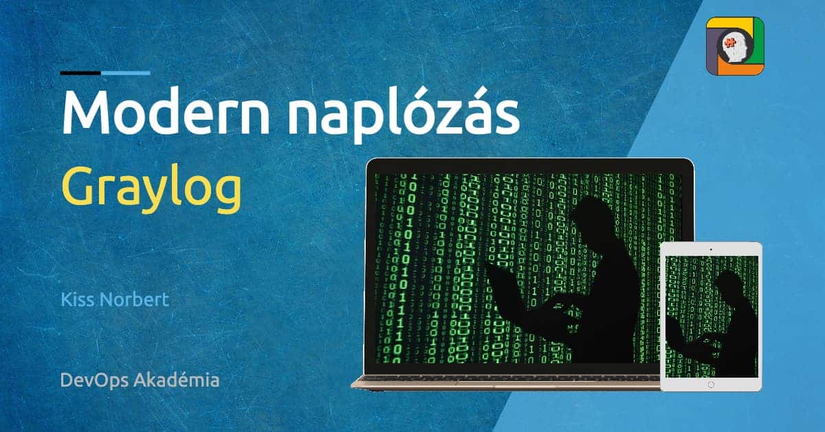 Modern naplózás: a Graylog használata tanfolyam