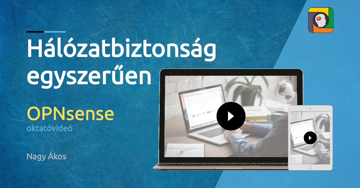 Hálózatbiztonság egyszerűen: OPNsense