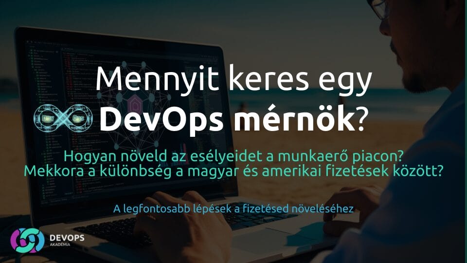 Mennyit keres egy DevOps mérnök 2025-ben?