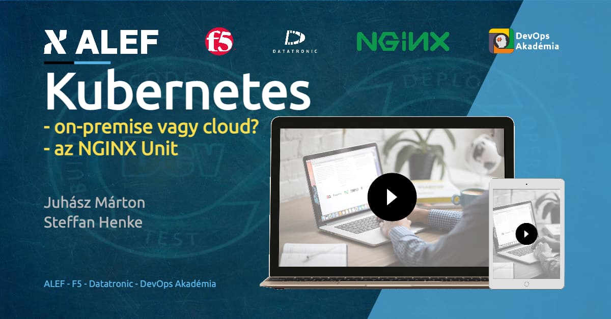 Kubernetes: on-premise vagy cloud; az NGINX Unit