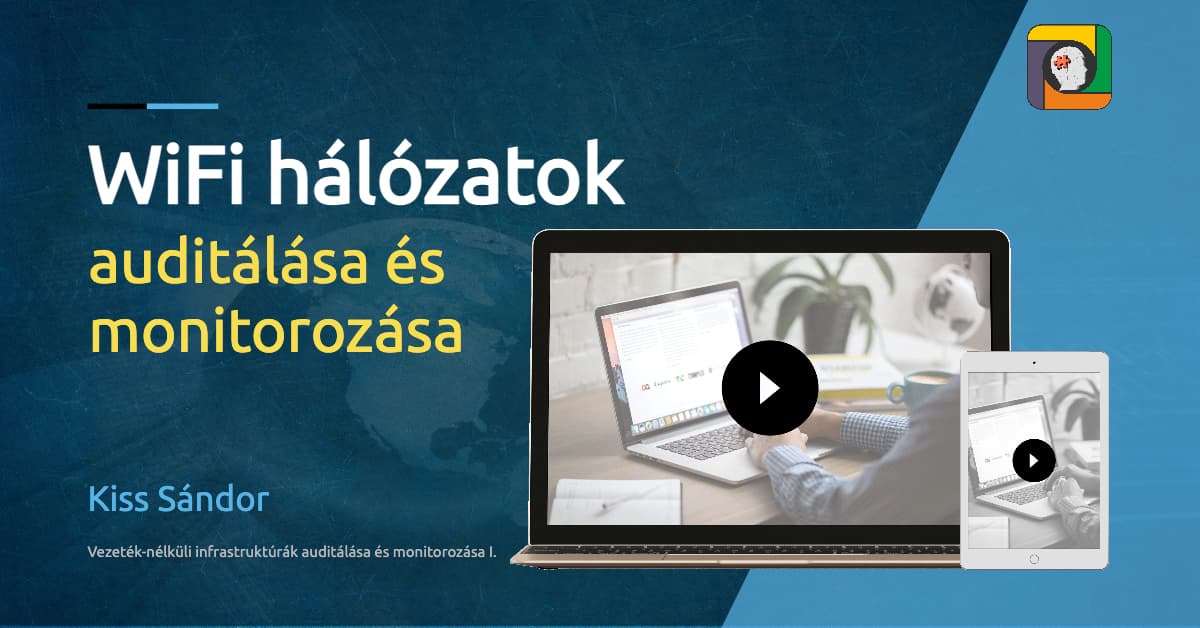 WiFi hálózatok auditálása és monitorozása