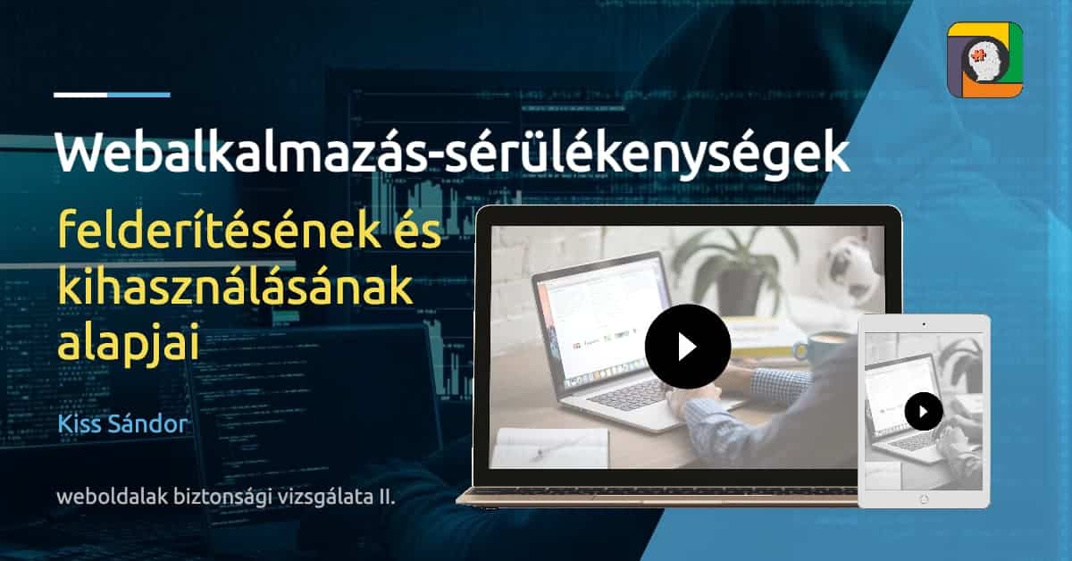 Webalkalmazás-sérülékenységek felderítésének és kihasználásának alapjai