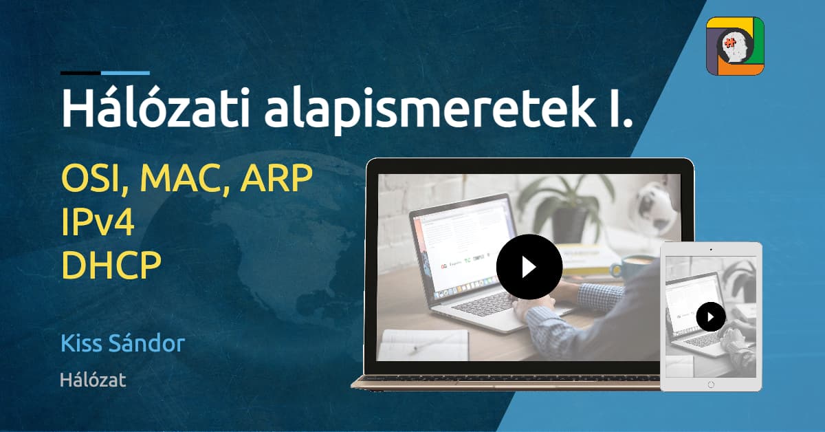Hálózati alapismeretek I. – OSI, MAC, ARP, IPv4, DHCP