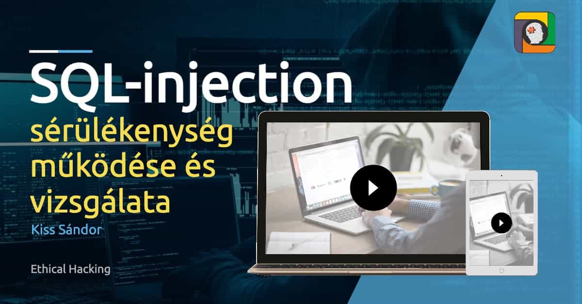 Az SQL-injection sérülékenység működése és vizsgálata