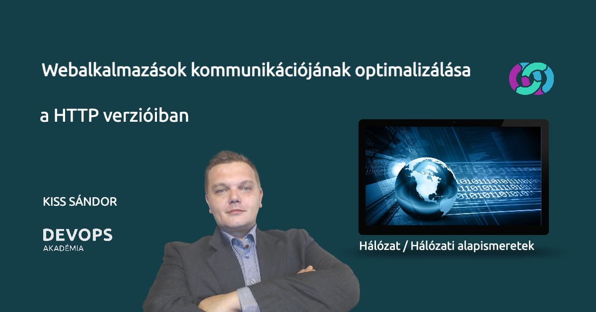 Webalkalmazások kommunikációjának optimalizálása a HTTP verzióiban